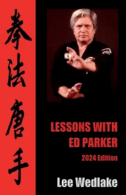 Lessons with Ed Parker: 2024 Edition (Paperback)