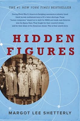 Hidden Figures: The American Dream and the Untold Story of the Black Women Mathematicians Who Helped Win the Space Race (Hardcover)