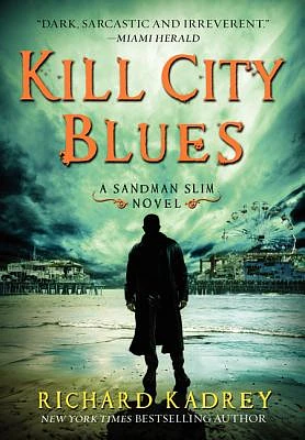 Kill City Blues: A Sandman Slim Novel (Hardcover)