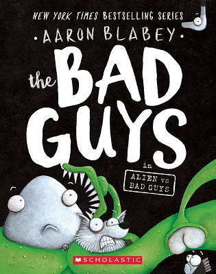 The Bad Guys in Alien vs Bad Guys (The Bad Guys #6) (Paperback)