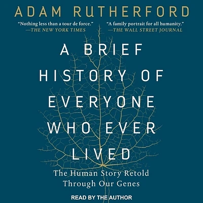 A Brief History of Everyone Who Ever Lived: The Human Story Retold Through Our Genes (Compact Disc)