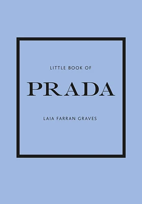 Little Book of Prada: The Story of the Iconic Fashion House (Hardcover)