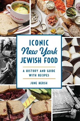 Iconic New York Jewish Food: A History and Guide with Recipes (American Palate) (Paperback)