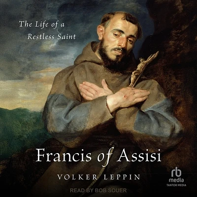 Francis of Assisi: The Life of a Restless Saint (Compact Disc)