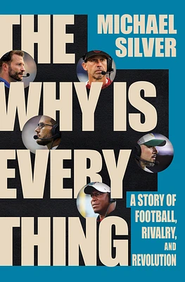 The Why Is Everything: A Story of Football, Rivalry, and Revolution (Hardcover)