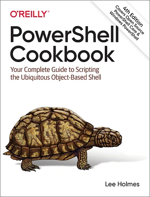 Powershell Cookbook: Your Complete Guide to Scripting the Ubiquitous Object-Based Shell (Paperback)