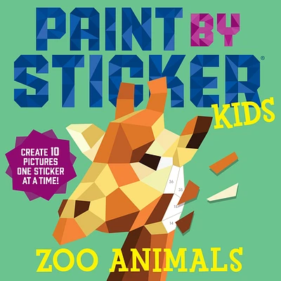 Paint by Sticker Kids: Zoo Animals: Create 10 Pictures One Sticker at a Time! (Paperback)