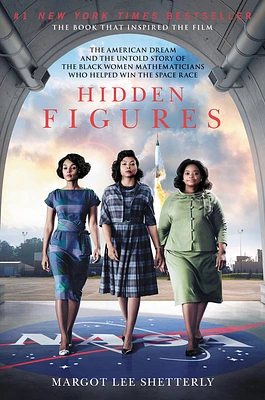 Hidden Figures: The American Dream and the Untold Story of the Black Women Mathematicians Who Helped Win the Space Race (Paperback