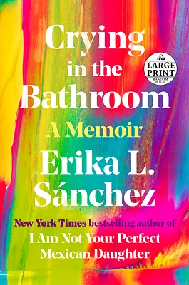 Crying in the Bathroom: A Memoir (Large Print / Paperback)