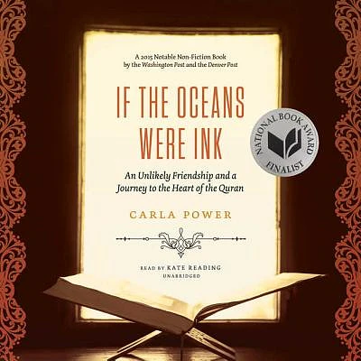 If the Oceans Were Ink: An Unlikely Friendship and a Journey to the Heart of the Quran (MP3 CD)