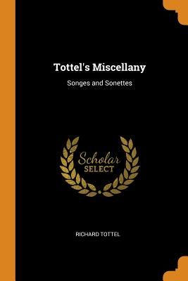 Tottel's Miscellany: Songes and Sonettes