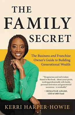 The Family Secret: The Business and Franchise Owner's Guide to Building Generational Wealth (Paperback)