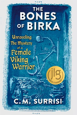 The Bones of Birka: Unraveling the Mystery of a Female Viking Warrior (Paperback)