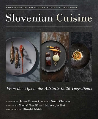 Slovenian Cuisine: From the Alps to the Adriatic in 20 Ingredients (Hardcover)