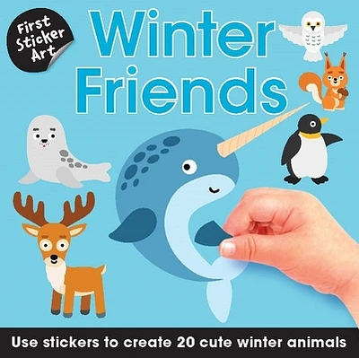 First Sticker Art: Winter Friends: Use Stickers to Create 20 Cute Winter Animals (Paperback)