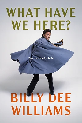 What Have We Here?: Portraits of a Life (Hardcover)