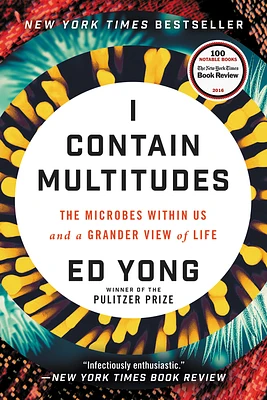 I Contain Multitudes: The Microbes Within Us and a Grander View of Life (Paperback)