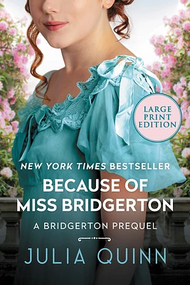 Because of Miss Bridgerton: A Bridgerton Prequel (Large Print / Paperback)