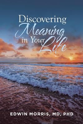 Discovering Meaning in Your Life