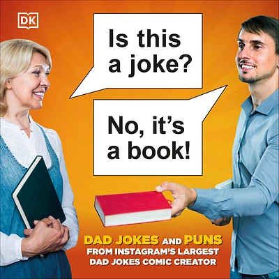 Is This a Joke? No, It's a Book!: 100 Puns and Dad Jokes from Instagram’s Largest Pun Comic Creator (Hardcover)