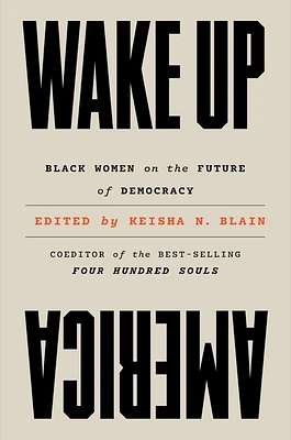 Wake Up America: Black Women on the Future of Democracy (Hardcover)