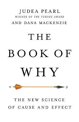 The Book of Why: The New Science of Cause and Effect (Hardcover)