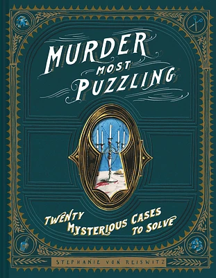 Murder Most Puzzling: Twenty Mysterious Cases to Solve (Hardcover)