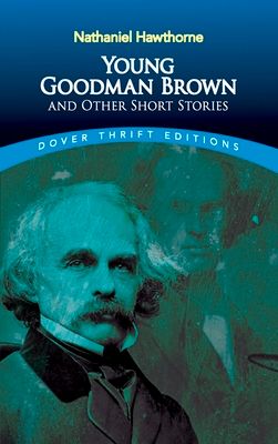 Young Goodman Brown and Other Short Stories (Paperback)