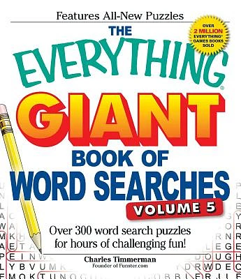 The Everything Giant Book of Word Searches, Volume V: Over 300 word search puzzles for hours of challenging fun! (Everything® Series) (Paperback)