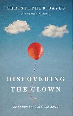 Discovering the Clown, or the Funny Book of Good Acting (Paperback)