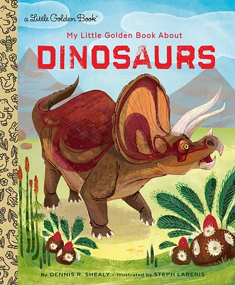 My Little Golden Book About Dinosaurs (Hardcover)