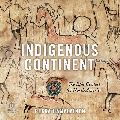 Indigenous Continent: The Epic Contest for North America (MP3 CD)