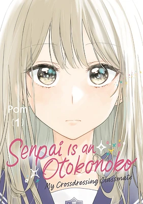 Senpai is an Otokonoko: My Crossdressing Classmate (Paperback