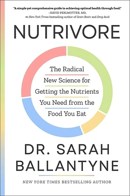 Nutrivore: The Radical New Science for Getting the Nutrients You Need from the Food You Eat (Hardcover)