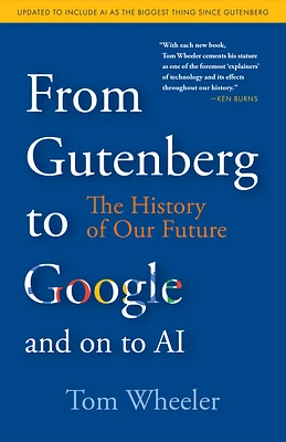 From Gutenberg to Google and on to AI: The History of Our Future (Paperback)