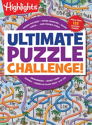 Ultimate Puzzle Challenge!: 125+ Brain Puzzles for Kids, Hidden Pictures, Mazes, Sudoku, Word Searches, Logic Puzzles and More, Kids Activity Book for Super Solvers (Highlights Jumbo Books & Pads) (Paperback)