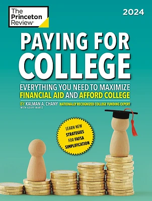 Paying for College, 2024: Everything You Need to Maximize Financial Aid and Afford College (College Admissions Guides) (Paperback)