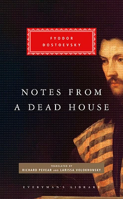 Notes from a Dead House (Everyman's Library Classics Series) (Hardcover)