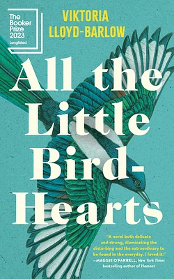 All the Little Bird-Hearts: A Novel (Paperback)