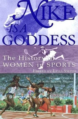 Nike Is a Goddess: The History of Women in Sports