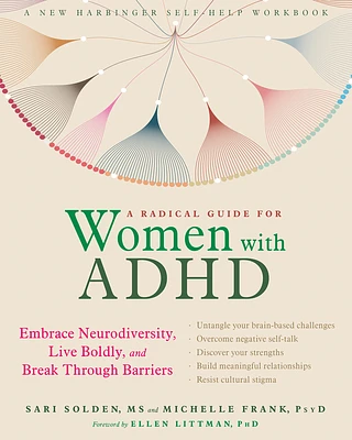 A Radical Guide for Women with ADHD: Embrace Neurodiversity, Live Boldly, and Break Through Barriers (Paperback)