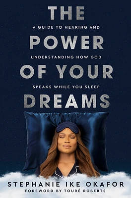 The Power of Your Dreams: A Guide to Hearing and Understanding How God Speaks While You Sleep (Hardcover)