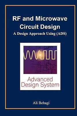 RF and Microwave Circuit Design: A Design Approach Using (ADS) (Hardcover)