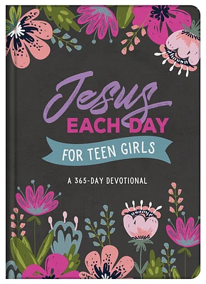 Jesus Each Day for Teen Girls: A 365-Day Devotional (Hardcover)