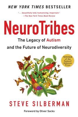 Neurotribes: The Legacy of Autism and the Future of Neurodiversity (Paperback)