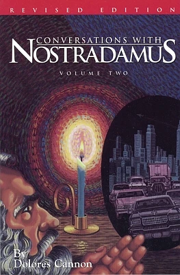 Conversations with Nostradamus: His Prophecies Explained, Volume 2 (Revised & Addendum) (Paperback)