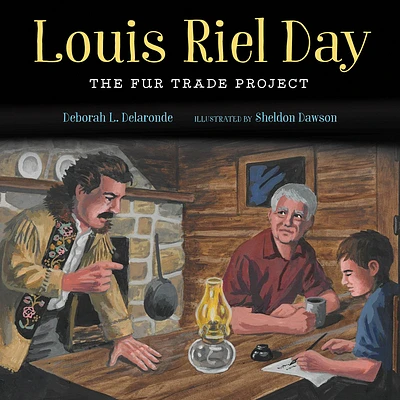 Louis Riel Day: The Fur Trade Project (Hardcover)