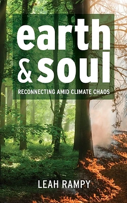 Earth and Soul: Reconnecting Amid Climate Chaos (Paperback)