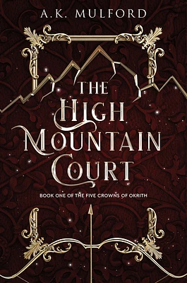 The High Mountain Court: A Novel (The Five Crowns of Okrith #1) (Paperback)