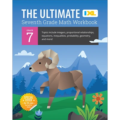 IXL Ultimate Grade 7 Math Workbook: Algebra Prep, Geometry, Integers, Proportional Relationships, Equations, Inequalities, and Probability for Classro (Paperback)